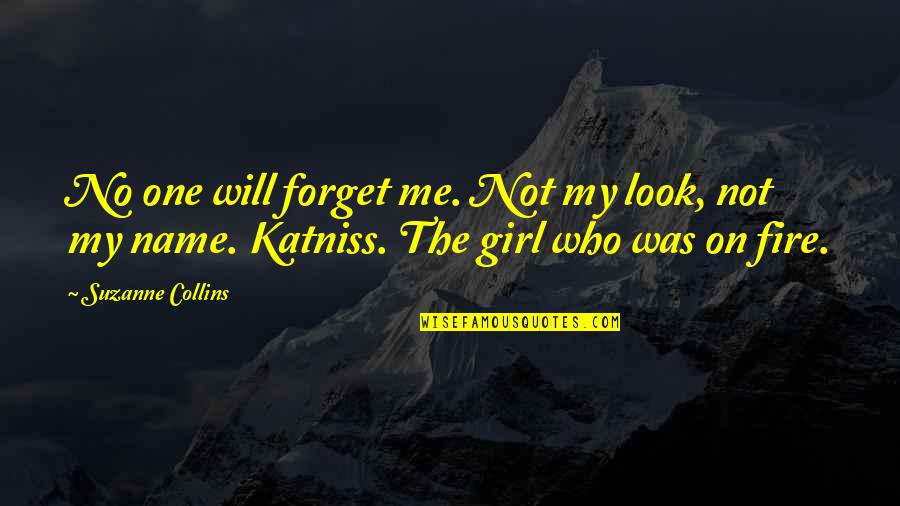 Guiness Quotes By Suzanne Collins: No one will forget me. Not my look,