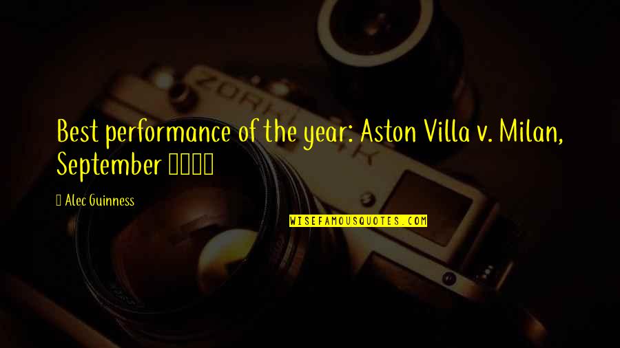 Guinness Quotes By Alec Guinness: Best performance of the year: Aston Villa v.