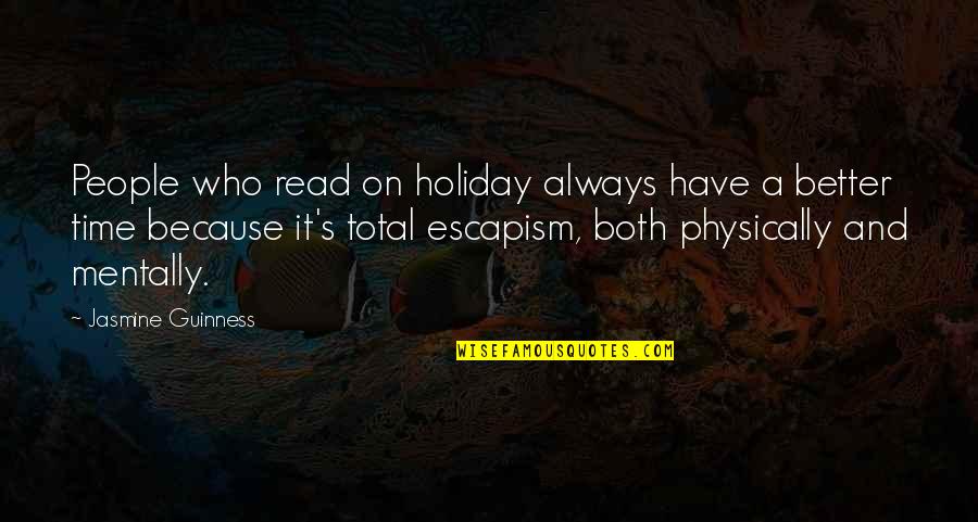 Guinness Quotes By Jasmine Guinness: People who read on holiday always have a