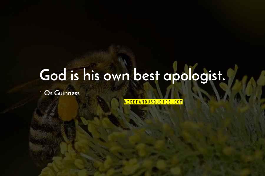 Guinness Quotes By Os Guinness: God is his own best apologist.