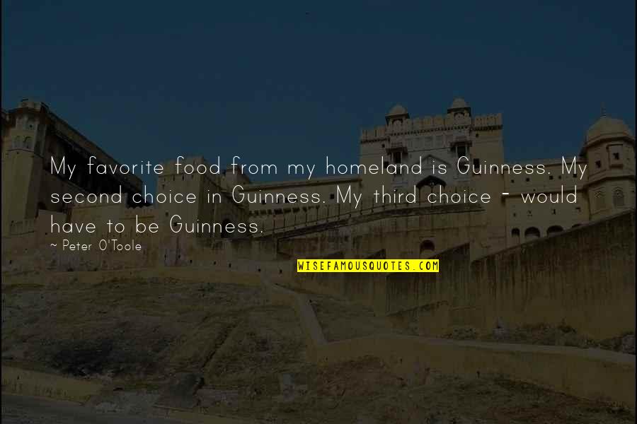 Guinness Quotes By Peter O'Toole: My favorite food from my homeland is Guinness.