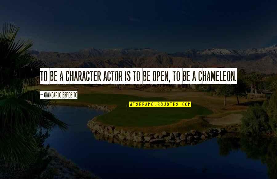 Guinzburg Quotes By Giancarlo Esposito: To be a character actor is to be Guinzburg Quotes By Giancarlo Esposito: To be a character actor is to be