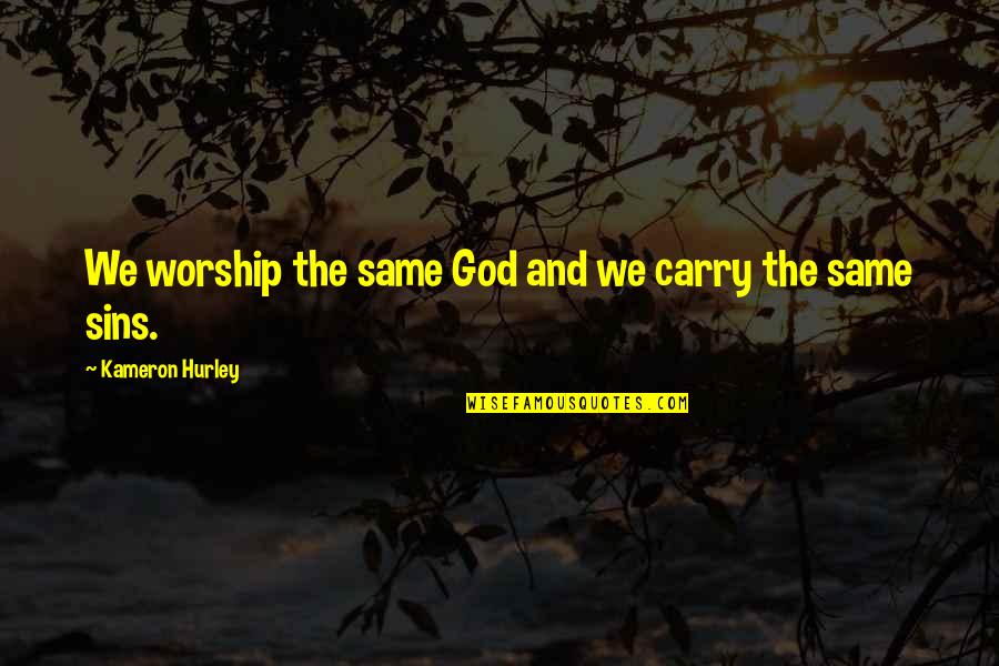 Guion Bluford Quotes By Kameron Hurley: We worship the same God and we carry