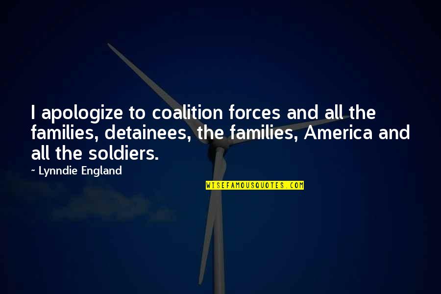Guirnaldas Internas Quotes By Lynndie England: I apologize to coalition forces and all the Guirnaldas Internas Quotes By Lynndie England: I apologize to coalition forces and all the