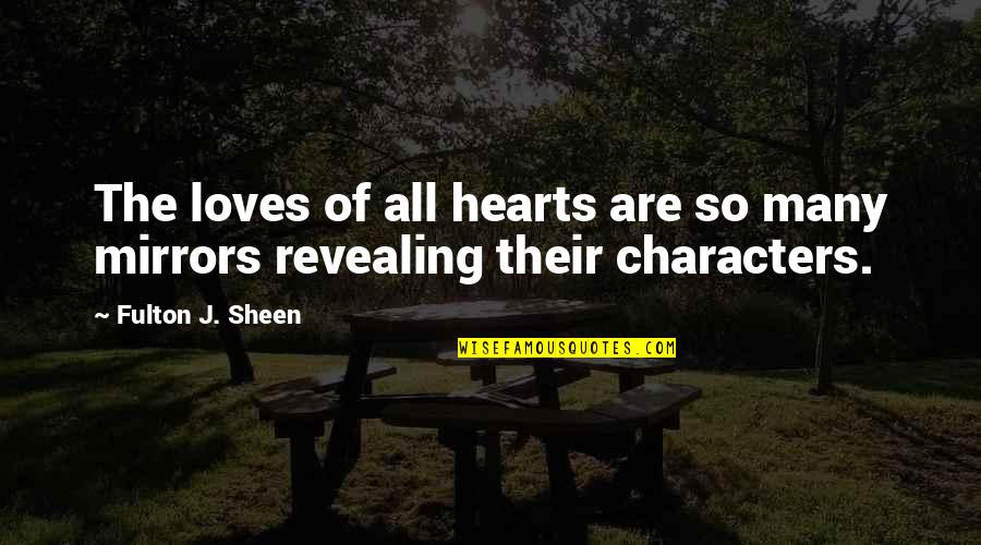 Guirola Family Legend Quotes By Fulton J. Sheen: The loves of all hearts are so many