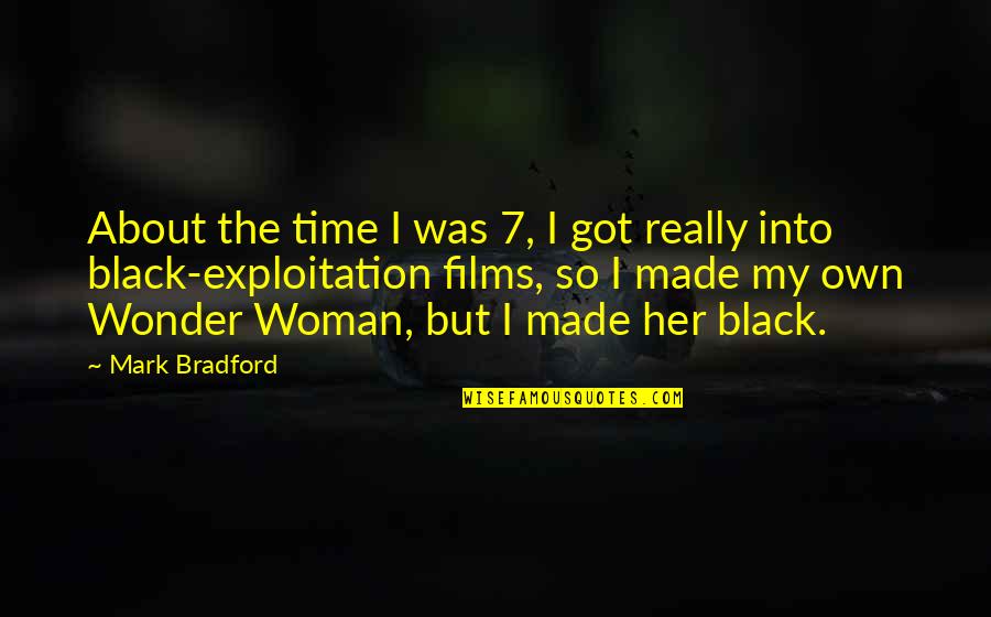 Guirola Family Quotes By Mark Bradford: About the time I was 7, I got Guirola Family Quotes By Mark Bradford: About the time I was 7, I got