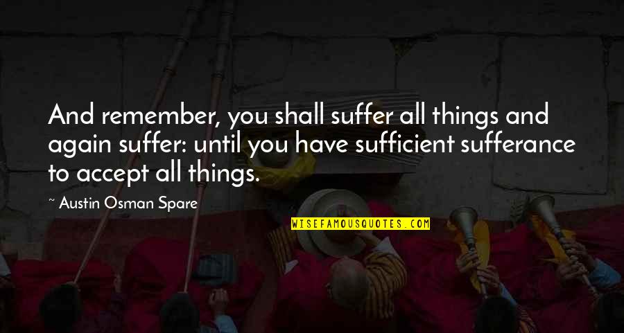 Guirys Paint Quotes By Austin Osman Spare: And remember, you shall suffer all things and Guirys Paint Quotes By Austin Osman Spare: And remember, you shall suffer all things and