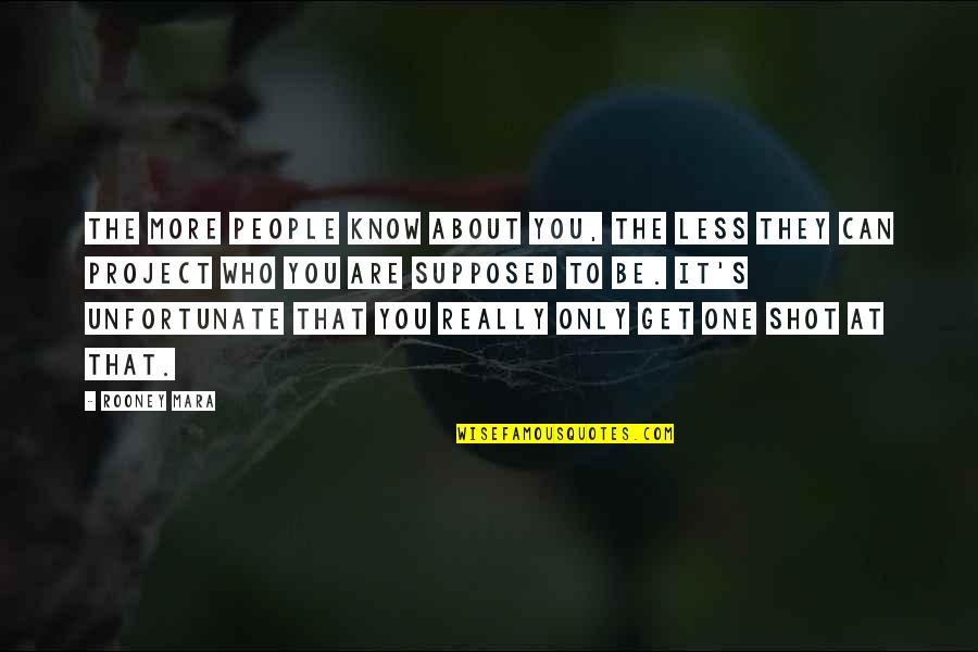 Guitar Song Of Solomon Quotes By Rooney Mara: The more people know about you, the less Guitar Song Of Solomon Quotes By Rooney Mara: The more people know about you, the less