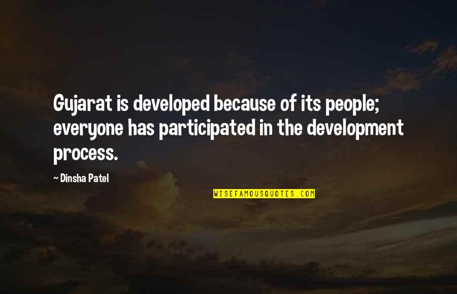 Gujarat Quotes By Dinsha Patel: Gujarat is developed because of its people; everyone