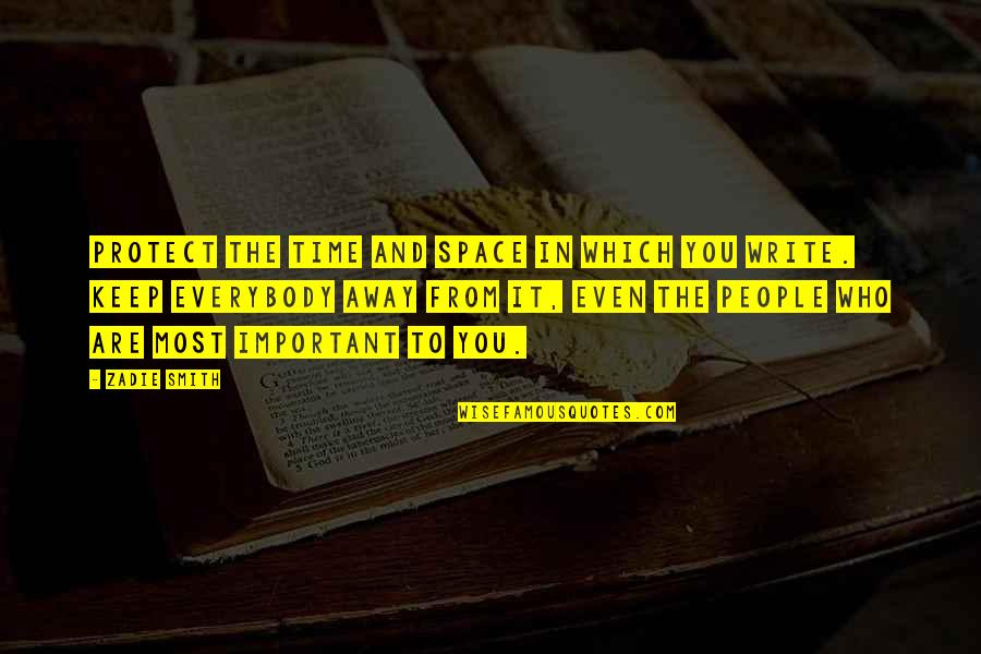 Gujri Quotes By Zadie Smith: Protect the time and space in which you Gujri Quotes By Zadie Smith: Protect the time and space in which you