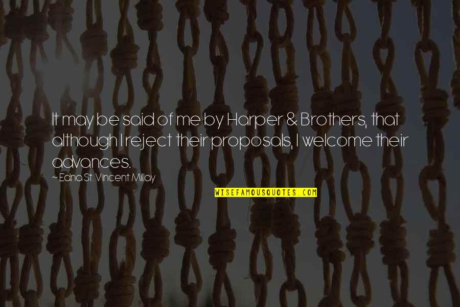 Gulaal Quotes By Edna St. Vincent Millay: It may be said of me by Harper