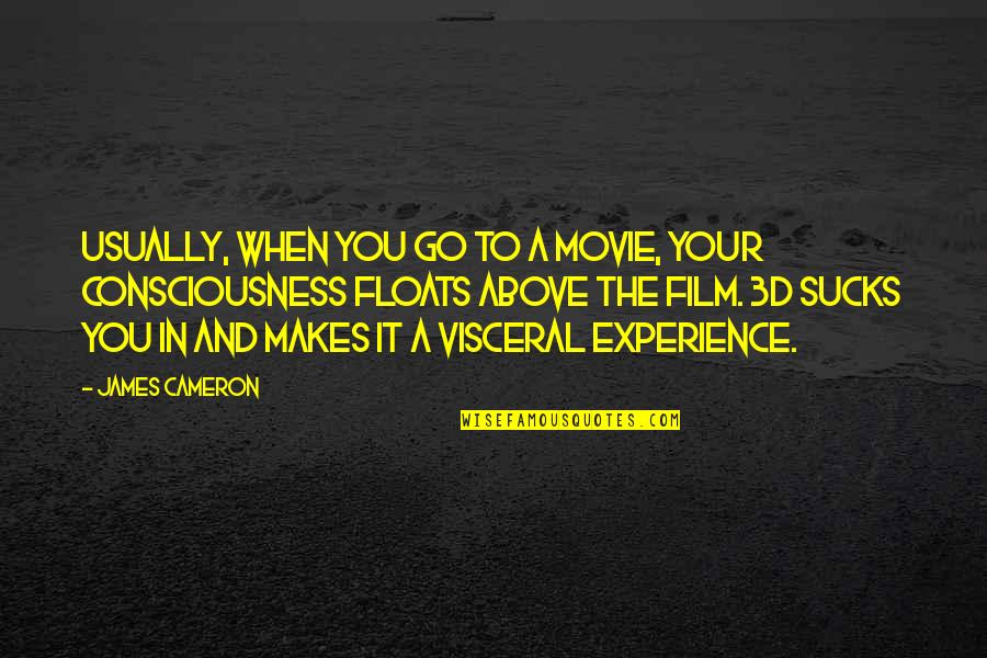 Gulay Recipe Quotes By James Cameron: Usually, when you go to a movie, your