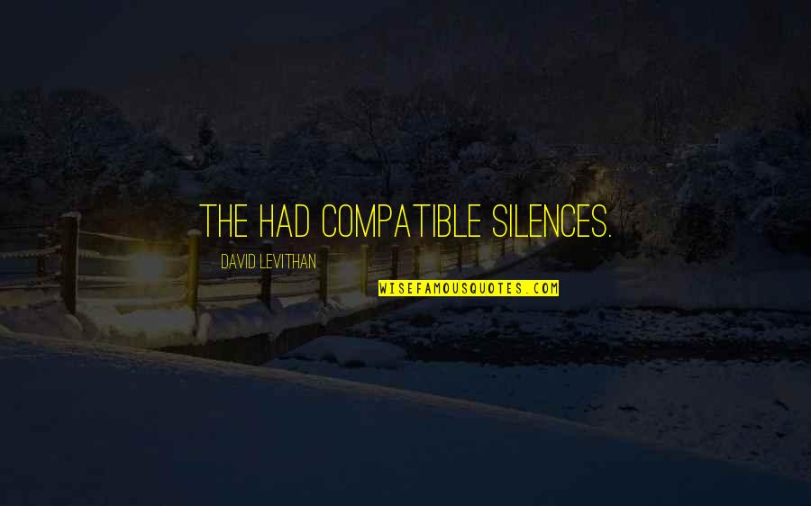 Gulbenk Quotes By David Levithan: The had compatible silences.