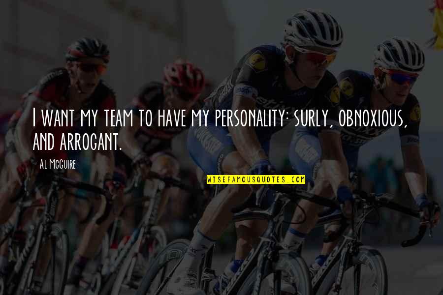 Gulchehra Bobokulova Quotes By Al McGuire: I want my team to have my personality: