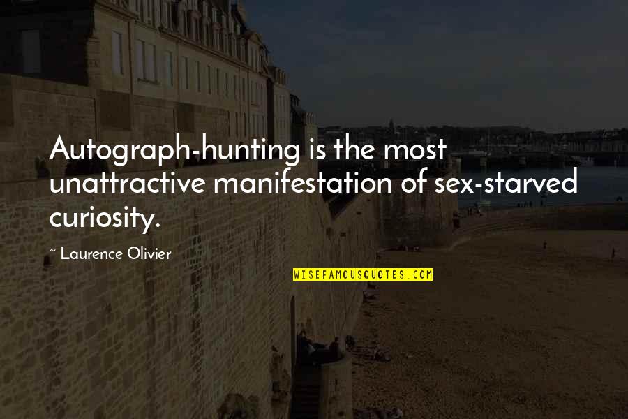 Guleria Store Quotes By Laurence Olivier: Autograph-hunting is the most unattractive manifestation of sex-starved Guleria Store Quotes By Laurence Olivier: Autograph-hunting is the most unattractive manifestation of sex-starved