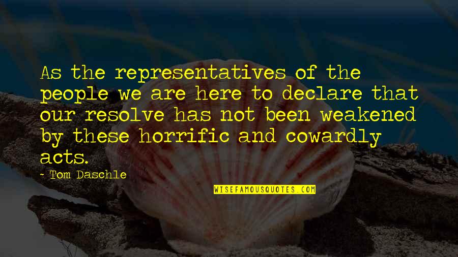 Guleria Store Quotes By Tom Daschle: As the representatives of the people we are Guleria Store Quotes By Tom Daschle: As the representatives of the people we are