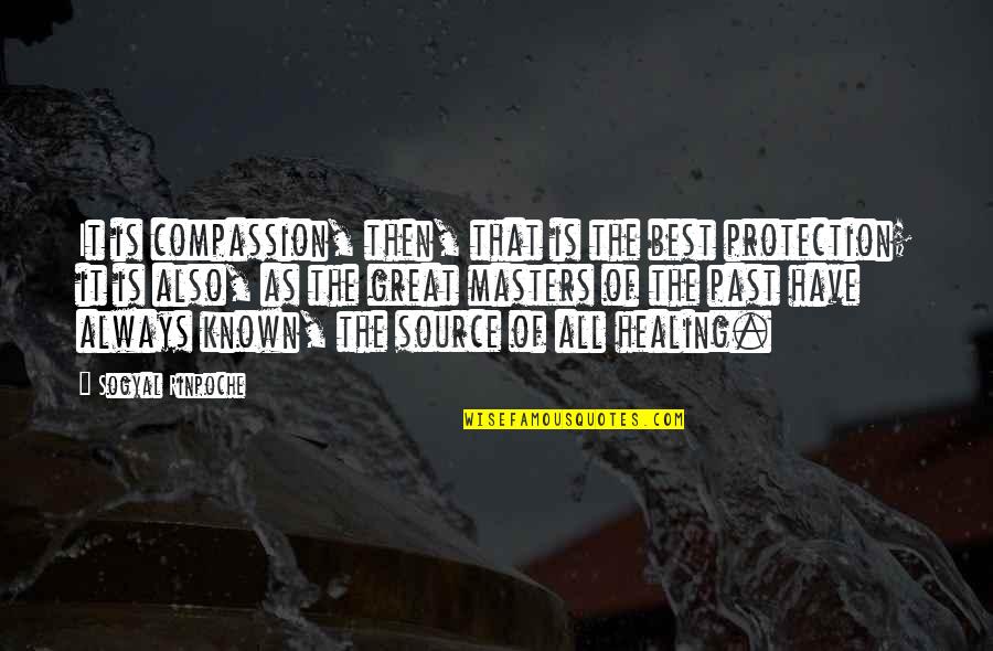 Gulick Construction Quotes By Sogyal Rinpoche: It is compassion, then, that is the best Gulick Construction Quotes By Sogyal Rinpoche: It is compassion, then, that is the best