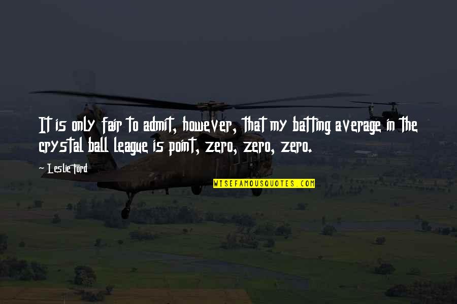 Gullivers Travels Egg Quote Quotes By Leslie Ford: It is only fair to admit, however, that Gullivers Travels Egg Quote Quotes By Leslie Ford: It is only fair to admit, however, that