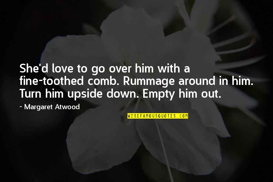 Gullu Dada Funny Quotes By Margaret Atwood: She'd love to go over him with a