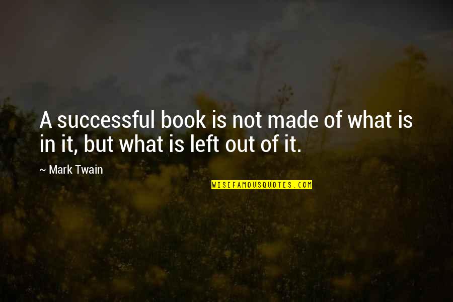 Gullu Dada Funny Quotes By Mark Twain: A successful book is not made of what