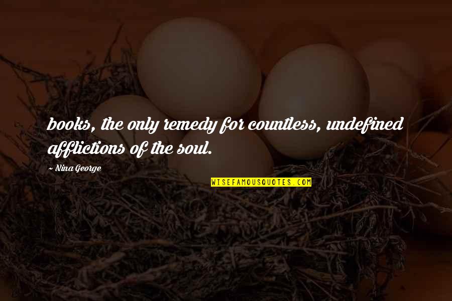 Gulottas Quotes By Nina George: books, the only remedy for countless, undefined afflictions
