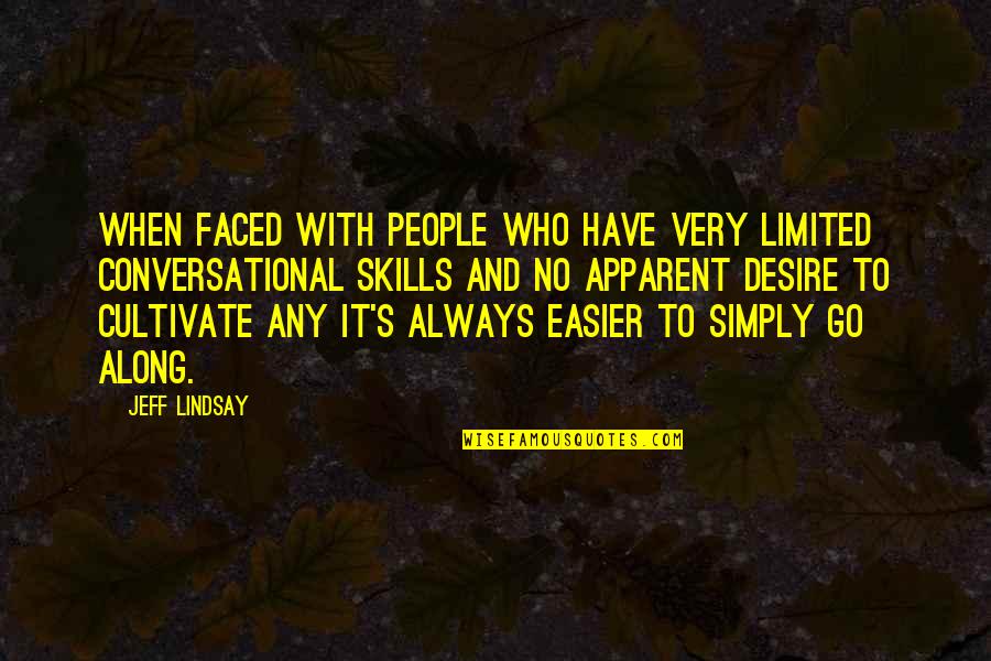 Gulrajani Md Quotes By Jeff Lindsay: When faced with people who have very limited