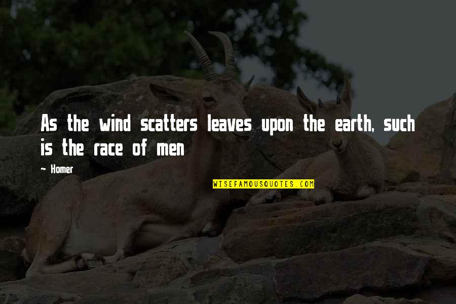 Gultex Quotes By Homer: As the wind scatters leaves upon the earth,