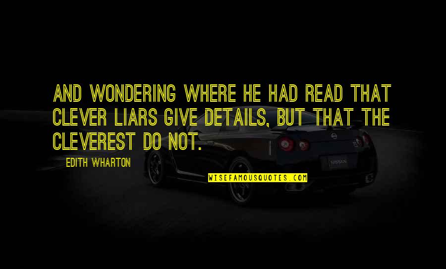 Guly S Gergely Quotes By Edith Wharton: And wondering where he had read that clever Guly S Gergely Quotes By Edith Wharton: And wondering where he had read that clever
