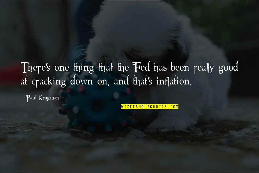 Gumption Coffee Quotes By Paul Krugman: There's one thing that the Fed has been Gumption Coffee Quotes By Paul Krugman: There's one thing that the Fed has been