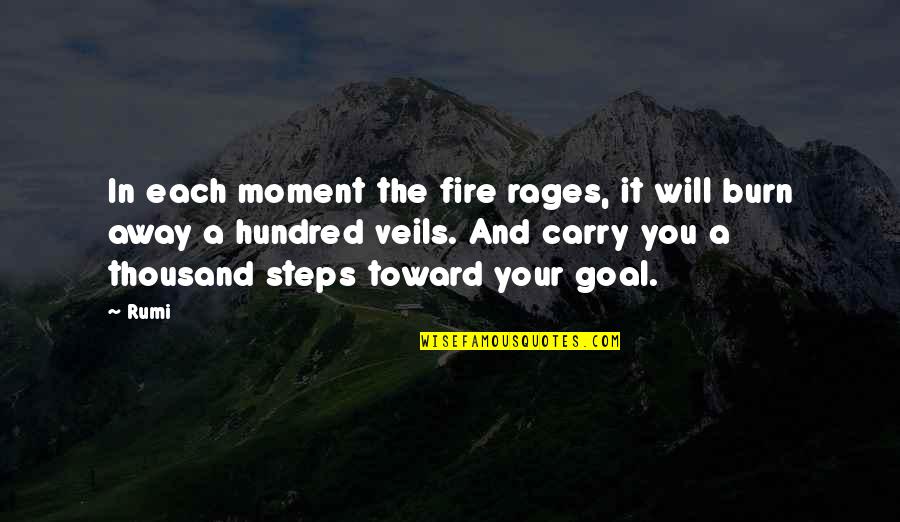 Gumuchian Platinum Quotes By Rumi: In each moment the fire rages, it will Gumuchian Platinum Quotes By Rumi: In each moment the fire rages, it will