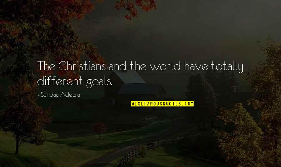 Gun Control By Presidents Quotes By Sunday Adelaja: The Christians and the world have totally different Gun Control By Presidents Quotes By Sunday Adelaja: The Christians and the world have totally different