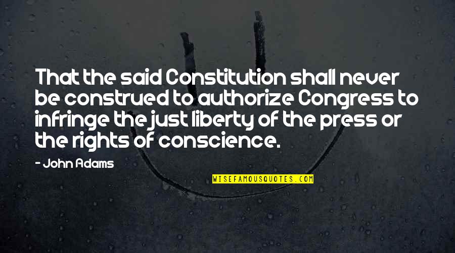 Gun Rights Quotes By John Adams: That the said Constitution shall never be construed