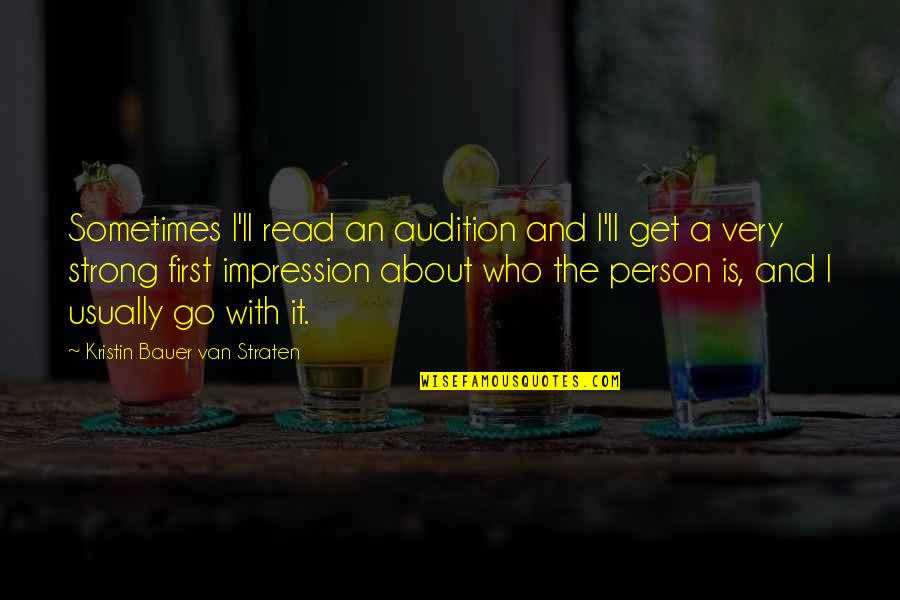 Gun Sayings And Quotes By Kristin Bauer Van Straten: Sometimes I'll read an audition and I'll get Gun Sayings And Quotes By Kristin Bauer Van Straten: Sometimes I'll read an audition and I'll get