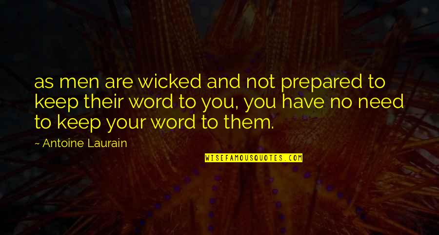 Gundula Dove Quotes By Antoine Laurain: as men are wicked and not prepared to Gundula Dove Quotes By Antoine Laurain: as men are wicked and not prepared to