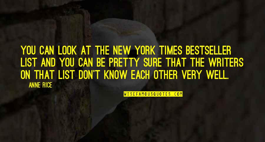 Gunita In English Quotes By Anne Rice: You can look at the New York Times Gunita In English Quotes By Anne Rice: You can look at the New York Times