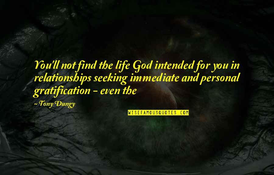 Gunmaker Clue Quotes By Tony Dungy: You'll not find the life God intended for