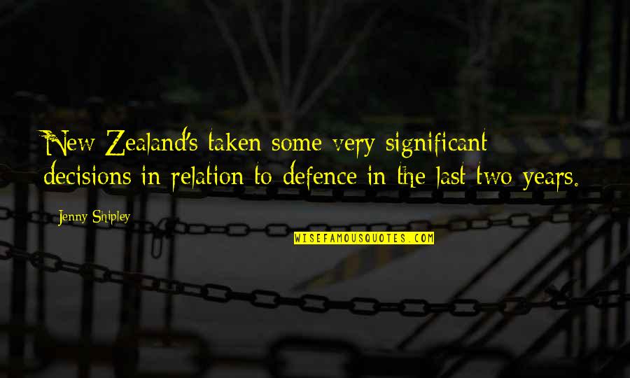 Gunmen In Vienna Quotes By Jenny Shipley: New Zealand's taken some very significant decisions in