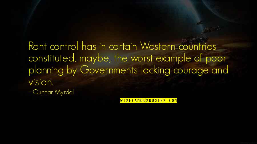 Gunnar Quotes By Gunnar Myrdal: Rent control has in certain Western countries constituted,
