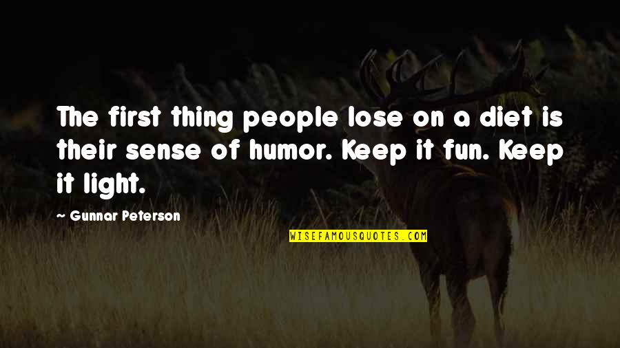 Gunnar Quotes By Gunnar Peterson: The first thing people lose on a diet Gunnar Quotes By Gunnar Peterson: The first thing people lose on a diet