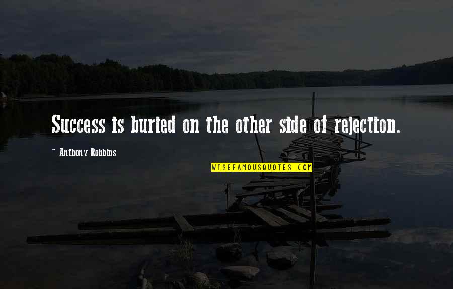 Guns Germs Steel Quotes By Anthony Robbins: Success is buried on the other side of