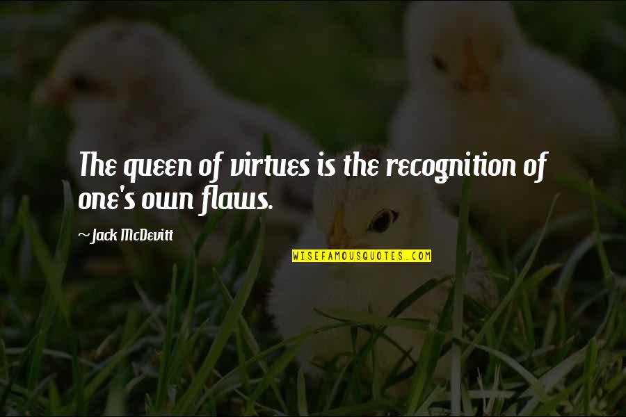 Guns Germs Steel Quotes By Jack McDevitt: The queen of virtues is the recognition of