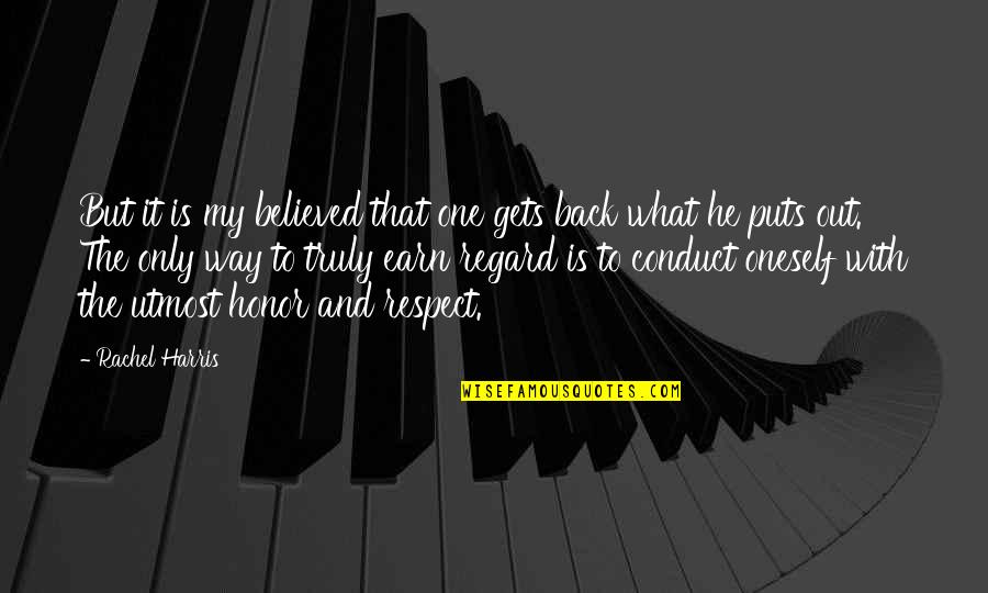 Guns Of Seneca 6 Quotes By Rachel Harris: But it is my believed that one gets Guns Of Seneca 6 Quotes By Rachel Harris: But it is my believed that one gets