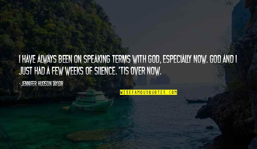 Gunwale Of A Boat Quotes By Jennifer Hudson Taylor: I have always been on speaking terms with Gunwale Of A Boat Quotes By Jennifer Hudson Taylor: I have always been on speaking terms with