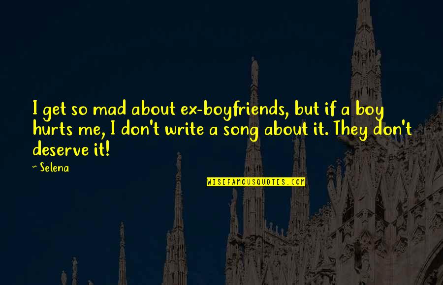 Guphukien Quotes By Selena: I get so mad about ex-boyfriends, but if Guphukien Quotes By Selena: I get so mad about ex-boyfriends, but if