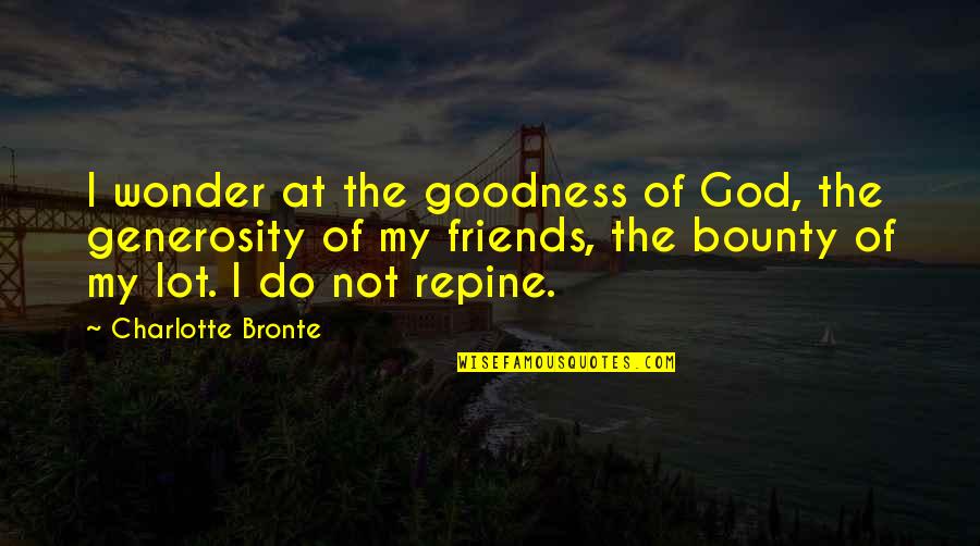 Guppees Quotes By Charlotte Bronte: I wonder at the goodness of God, the