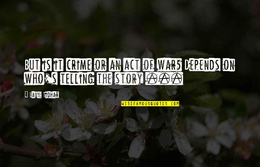Gupte Doctor Quotes By Lavie Tidhar: But is it crime or an act of