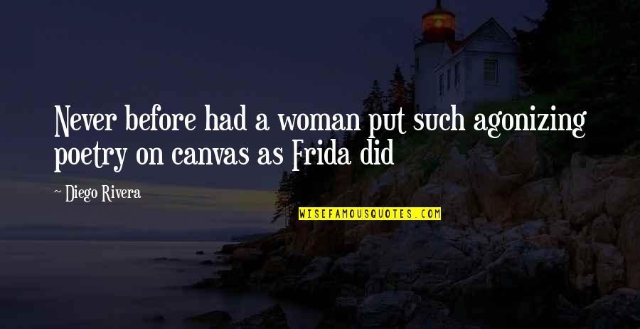 Guram Kutateladze Quotes By Diego Rivera: Never before had a woman put such agonizing