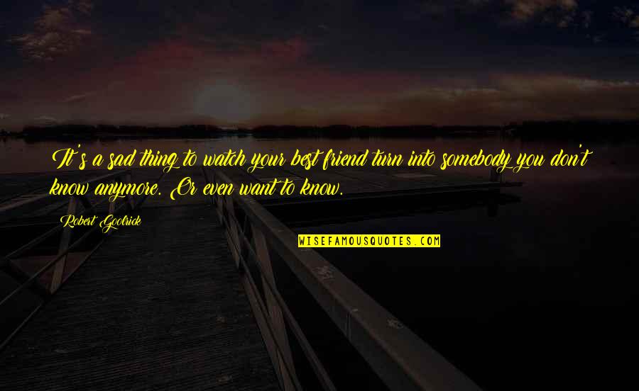 Gurbet Youtube Quotes By Robert Goolrick: It's a sad thing to watch your best Gurbet Youtube Quotes By Robert Goolrick: It's a sad thing to watch your best
