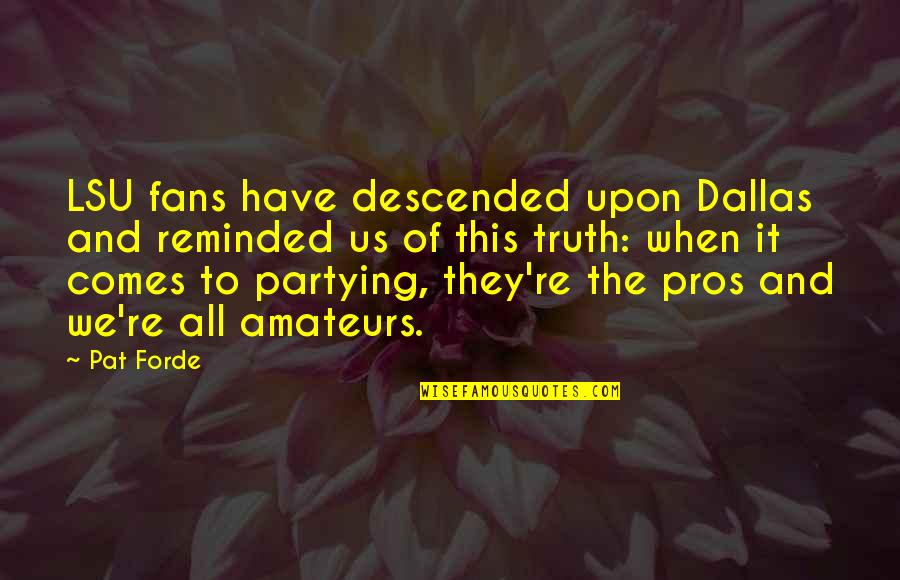 Gureghian Chiropractic Quotes By Pat Forde: LSU fans have descended upon Dallas and reminded Gureghian Chiropractic Quotes By Pat Forde: LSU fans have descended upon Dallas and reminded