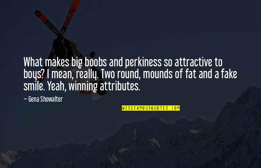 Gurianov Winning Quotes By Gena Showalter: What makes big boobs and perkiness so attractive Gurianov Winning Quotes By Gena Showalter: What makes big boobs and perkiness so attractive
